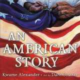 9780316473125-031647312X-An American Story (Coretta Scott King Illustrator Award Winner)
