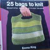 9781570762826-1570762821-25 Bags to Knit: Beautiful Bags in Stylish Colors