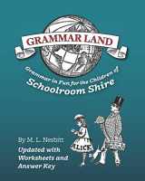 9781944435042-1944435042-Grammar Land: Grammar in Fun for the Children of Schoolroom Shire (Annotated)