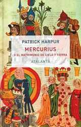 9788494303005-8494303007-Mercurius: O el matrimonio de cielo y tierra (IMAGINATIO VERA) (Spanish Edition)