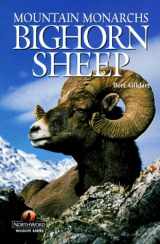 9781559716413-155971641X-Bighorn Sheep: Mountain Monarchs (Northword Wildlife Series)
