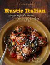 9781616281656-1616281650-Rustic Italian (Williams-Sonoma): Simple, Authentic Recipes for Everyday Cooking