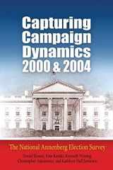 9780812219449-0812219449-Capturing Campaign Dynamics, 2000 and 2004: The National Annenberg Election Survey