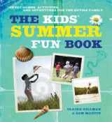 9780764145810-0764145819-The Kids' Summer Fun Book: Great Games, Activities, and Adventures for the Whole Family