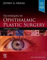 9780323393164-0323393160-Techniques in Ophthalmic Plastic Surgery: A Personal Tutorial