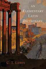 9781614274933-1614274932-An Elementary Latin Dictionary (Latin Edition)