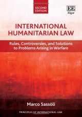 9781800886902-180088690X-International Humanitarian Law: Rules, Controversies, and Solutions to Problems Arising in Warfare, Second Edition (Principles of International Law series)