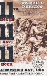 9780375434228-0375434224-Eleventh Month, Eleventh Day, Eleventh Hour: Armistice Day, 1918World War I and Its Violent Climax