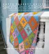 9781617690167-1617690163-Kaffe Fassett Quilts Shots and Stripes: 24 New Projects Made with Shot Cottons and Striped Fabrics