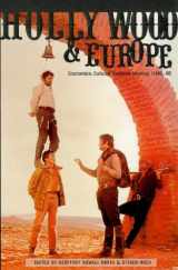 9780851705972-0851705979-Hollywood and Europe: Economics, Culture, National Identity 1945-95 (UCLA Film and Television Archive Studies in History, Criticism, and Theory)