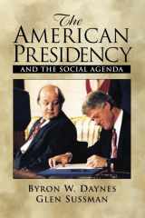 9780130826329-0130826324-The American Presidency and the Social Agenda
