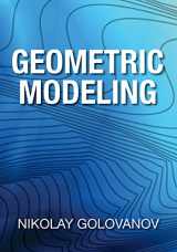 9781497473195-1497473195-Geometric Modeling: The mathematics of shapes