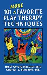 9780765702999-0765702991-101 More Favorite Play Therapy Techniques (Child Therapy (Jason Aronson))