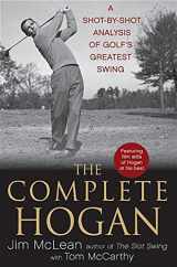 9780470876244-0470876247-The Complete Hogan: A Shot-by-Shot Analysis of Golf's Greatest Swing