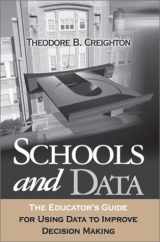 9780761977162-0761977163-Schools and Data: The Educator′s Guide for Using Data to Improve Decision Making