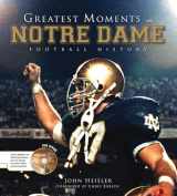 9781600781025-1600781020-Greatest Moments in Notre Dame Football History