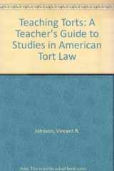 9780890890134-0890890137-Teaching Torts: A Teacher's Guide to Studies in American Tort Law