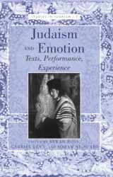 9781433118722-1433118726-Judaism and Emotion: Texts, Performance, Experience (Studies in Judaism)
