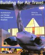 9783791316840-3791316842-Building for Air Travel: Architecture and Design for Commercial Aviation