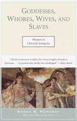 9780805210309-080521030X-Goddesses, Whores, Wives, and Slaves: Women in Classical Antiquity