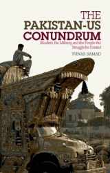 9781849040099-1849040095-Pakistan-US Conundrum: Jihadists, the Military and the People-The Struggle for Control