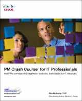 9781587202599-158720259X-PM Crash Course for IT Professionals: Real-World Project Management Tools and Techniques for IT Initiatives