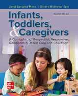 9781260237788-1260237788-Infants, Toddlers, and Caregivers: A Curriculum of Respectful, Responsive, Relationship-Based Care and Education
