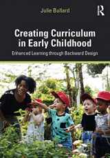 9781138570139-1138570133-Creating Curriculum in Early Childhood: Enhanced Learning through Backward Design