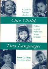 9781557662729-155766272X-One Child, Two Languages: A Guide for Preschool Educators of Children Learning English As a Second Language