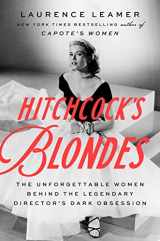 9780593542972-0593542975-Hitchcock's Blondes: The Unforgettable Women Behind the Legendary Director's Dark Obsession