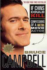 9780312291457-0312291450-If Chins Could Kill: Confessions of a B Movie Actor