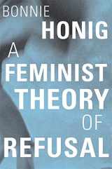 9780674248496-067424849X-A Feminist Theory of Refusal (Mary Flexner Lectures of Bryn Mawr College)