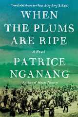 9780374288990-0374288992-When the Plums Are Ripe: A Novel