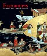 9781851774326-1851774327-Encounters: The Meeting of Asia and Europe 1500 - 1800