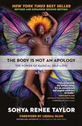 9781523090990-1523090995-The Body Is Not an Apology, Second Edition: The Power of Radical Self-Love