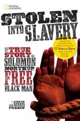 9781426318351-1426318359-Stolen into Slavery: The True Story of Solomon Northup, Free Black Man