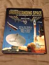9780077230302-0077230302-LSC Understanding Space: An Introduction to Astronautics + Website (Space Technology)