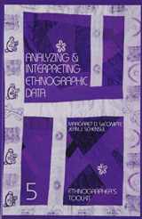 9780761989745-0761989749-Analyzing and Interpreting Ethnographic Data (Ethnographer's Toolkit)