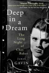 9781566492843-156649284X-Deep in a Dream: The Long Night of Chet Baker