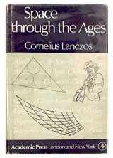 9780124358508-0124358500-Space Through the Ages: The Evolution of Geometrical Ideas from Pythagoras to Hilbert and Einstein