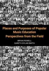 9781789386288-1789386284-Places and Purposes of Popular Music Education: Perspectives from the Field