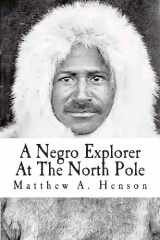 9781451544633-1451544634-A Negro Explorer At The North Pole