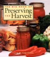 9780882669786-0882669788-The Big Book of Preserving the Harvest: 150 Recipes for Freezing, Canning, Drying and Pickling Fruits and Vegetables