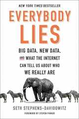 9780062390851-0062390856-Everybody Lies: Big Data, New Data, and What the Internet Can Tell Us About Who We Really Are