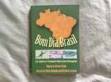 9780300116311-0300116314-Bom Dia, Brasil: 3rd Edition of Português Básico para Estrangeiros