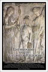 9781889725048-1889725048-Entheogens and the Future of Religion (Entheogen Project Series, Number 2)