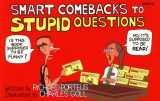 9781576440407-1576440400-Smart Comebacks to Stupid Questions