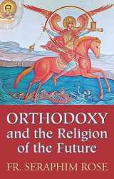 9781887904001-188790400X-Orthodoxy and the Religion of the Future