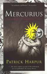 9781906069056-1906069050-Mercurius: Or, the Marriage of Heaven & Earth