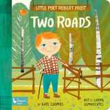 9781423654278-1423654277-Little Poet Robert Frost: Two Roads (BabyLit)